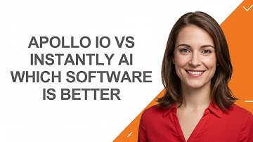 Apollo Io Vs Instantly Ai Which Software Is Better - AshleyHowTo