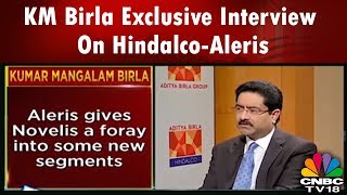 Big Deal | KM Birla Exclusive Interview On Hindalco-Aleris: $2.58 BN Deal | CNBC TV18