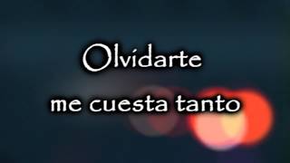 Me cuesta tanto Olvidarte♥