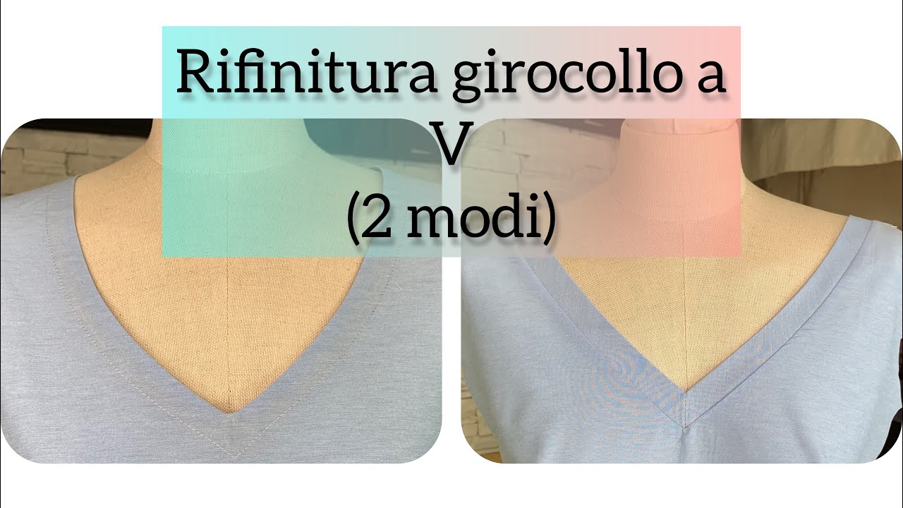 Rifinitura girocollo a V ( 2 modi )