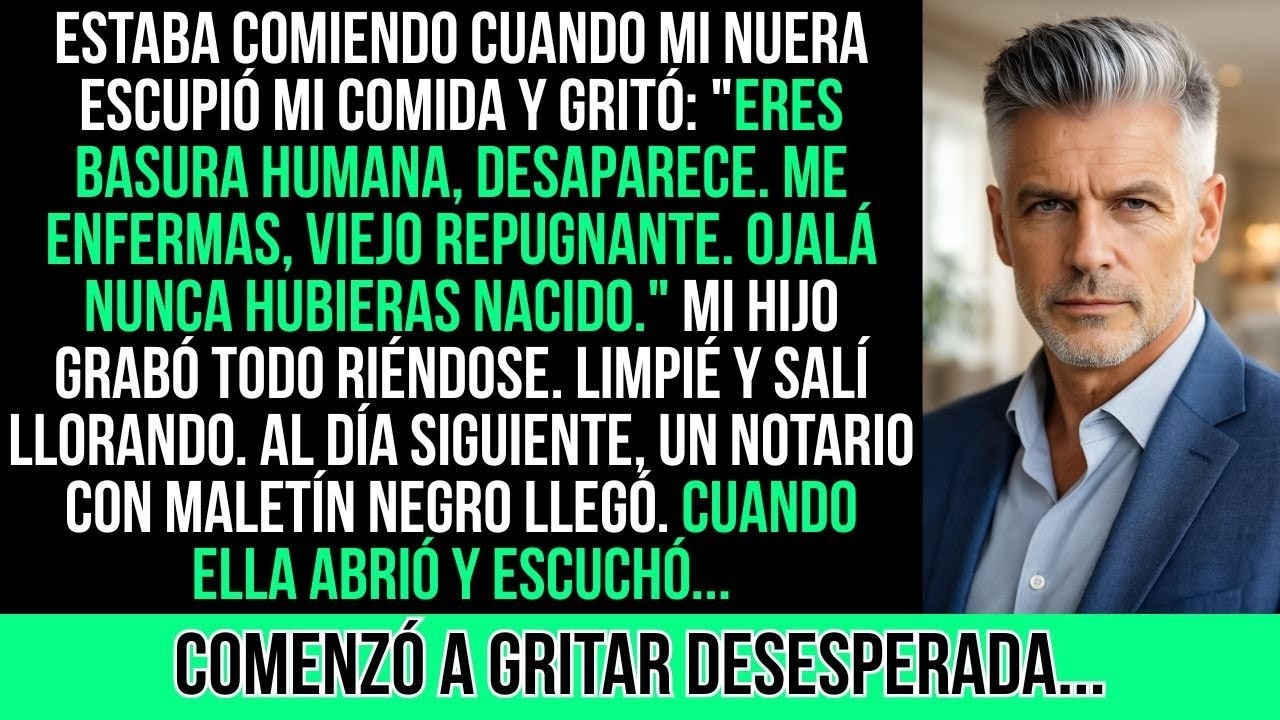 ＂Eres Basura Humana, Desaparece＂, Gritó Mi Nuera Escupiéndome  Pero Al Día Siguiente