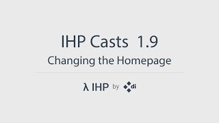 IHP Casts 1.9: Changing the Homepage