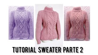 tutorial suéter de trenzas 2 parte /fácil y explicado para principiantes/ how to knit cable sweater