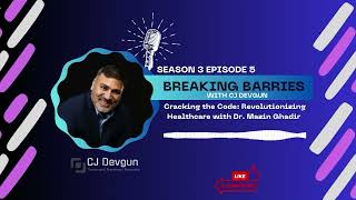 Episode 5 - Cracking the Code: Revolutionizing Healthcare with Dr. Mazin Ghadir