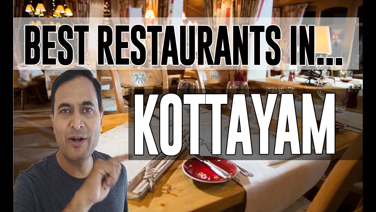 Best Restaurants & Places to Eat in Kottayam, India - YouTube