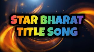 Star Bharat - Title Song