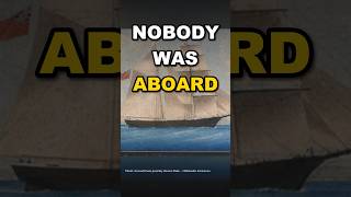 The Ship Found Sailing With Nobody Aboard in 1872
