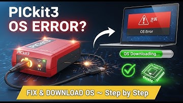 How to Solve OS Error & Download OS from PC in PICkit3 Programmer Device | Step-by-Step Guide