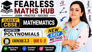 Fearless Maths Hub || Std 9 ,CBSE|| CHAPTER 2, POLYNOMIALS|| EX2.3,QUE 5 : 2