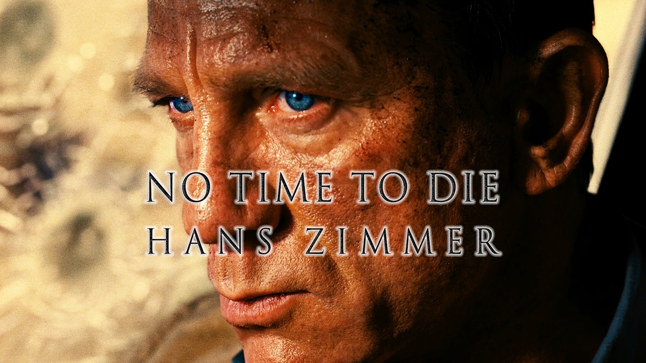 𝐇𝐚𝐧𝐬 𝐙𝐢𝐦𝐦𝐞𝐫 - 007 𝐉𝐚𝐦𝐞𝐬 𝐁𝐨𝐧𝐝: 𝐍𝐨 𝐓𝐢𝐦𝐞 𝐓𝐨 𝐃𝐢𝐞 𝐌𝐚𝐢𝐧 𝐓𝐡𝐞𝐦𝐞 (𝐀𝐦𝐛𝐢𝐞𝐧𝐭 𝐒𝐨𝐮𝐧𝐝𝐭𝐫𝐚𝐜𝐤 & 𝐄𝐱𝐭𝐞𝐧𝐝𝐞𝐝 𝐓𝐡𝐞𝐦𝐞 𝐌𝐮𝐬𝐢𝐜)