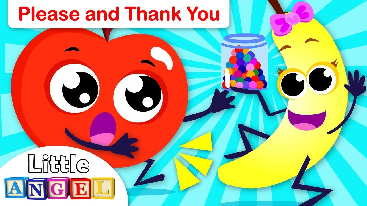 Please and Thank you Apples and Bananas Kids Songs by Little Angel