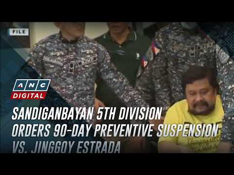 Sandiganbayan 5th Division orders 90-day preventive suspension vs. Jinggoy Estrada | ANC