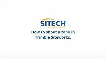 Trimble Siteworks - How to Shoot a Topo