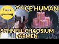 Once Human | S03 | 22 | Schnell mal Chaosium farmen