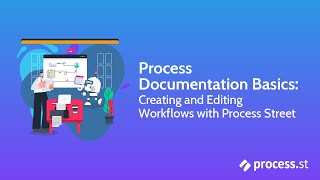 Process Documentation Basics: Creating and Editing Workflows with Process Street