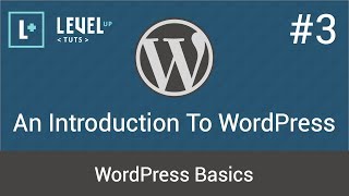 WordPress Basics #3 - An Introduction To WordPress