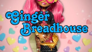 Customizing Ever After High Ginger Breadhouse Doll