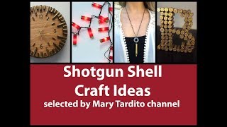 Shotgun Shell Crafts Ideas - Bullet Casing Crafts Inspo - Recycled Crafts Ideas