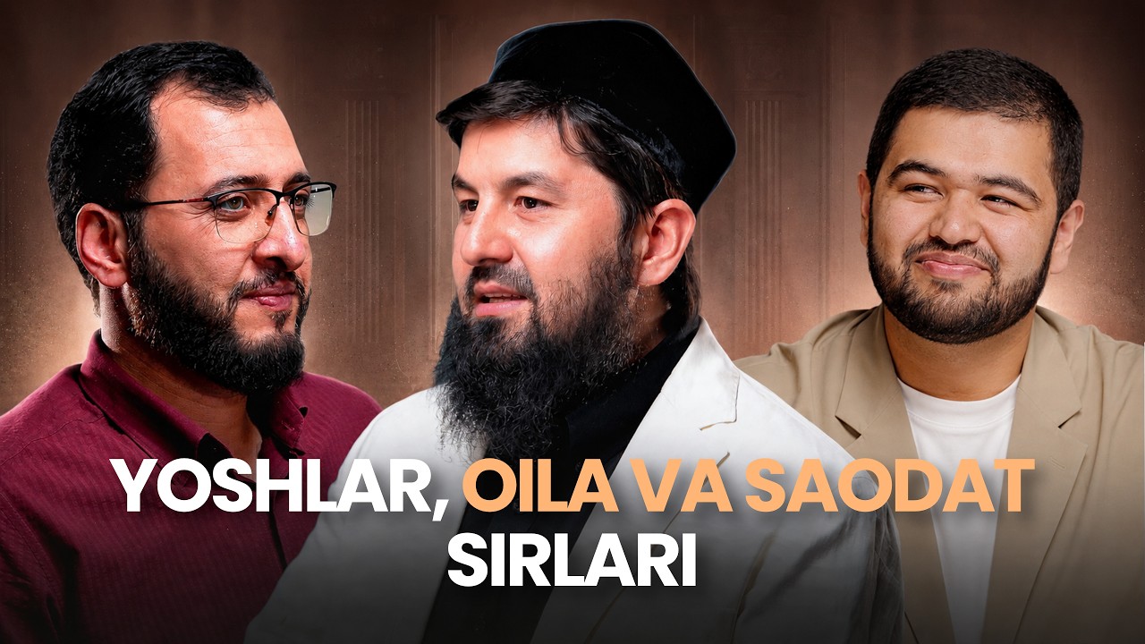 Juft tanlash, baxtli oila qurish, erkak va ayolning oiladagi vazifalari haqida