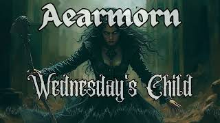 Aearmorn - Wednesday's Child | 80s Nostalgic Goth | Goth Metal