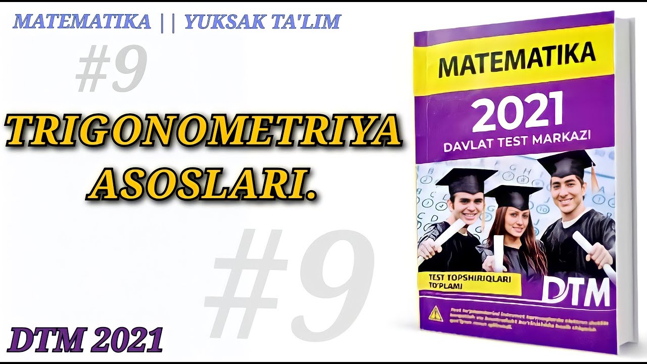 Trigonometriya asoslari |Trigonometrik ayniyatlar va tenglamalar | DTM 2021 Matematika yechimlari.