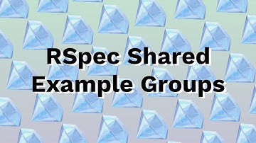 RSpec Shared Example Groups | DRY Up Your Specs