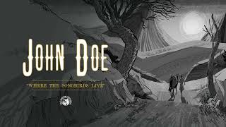 John Doe - Where The Songbirds Live Official Audio