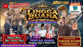 LIVE SANDIWARA LINGGA BUANA , Pranggong, Kamis 15 Oktober 2026   PENTAS SIANG