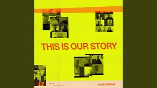This Is Our Story