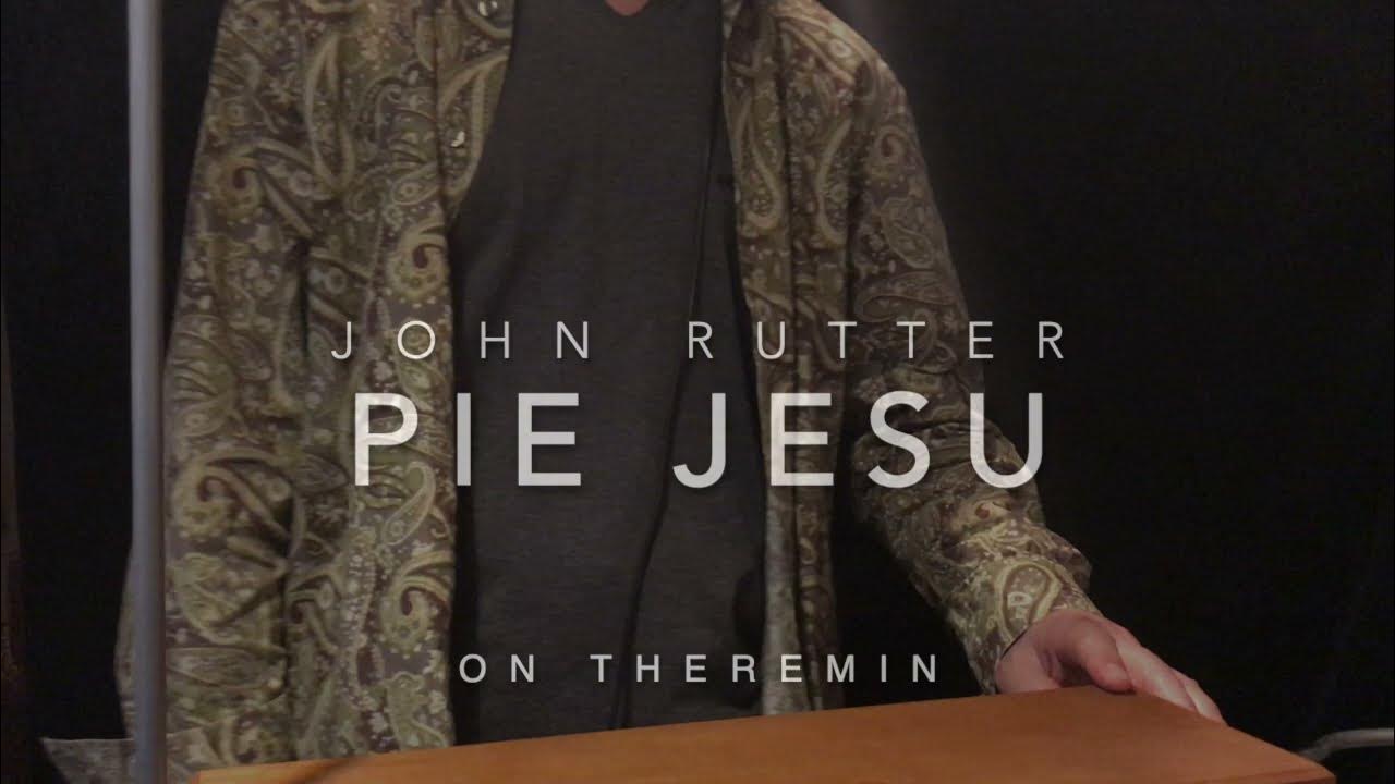 【Theremin】John Rutter Pie Jesu from Requiem 2 YouTube