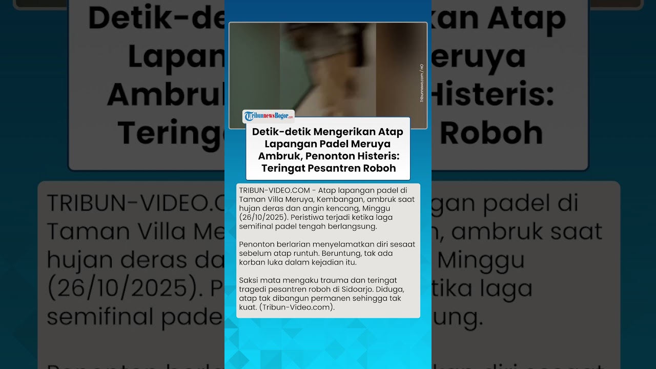 NGERI! DETIK-DETIK Atap Lapangan Padel Meruya Ambruk, Penonton Histeris:Teringat Pesantren Roboh
