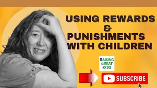 Using Rewards & Punishments With Children