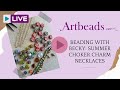 Beading with Becky: Summer Choker Charm Necklaces