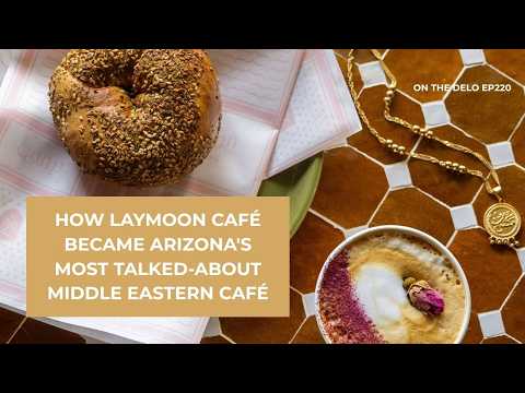 How Laymoon Café Became Arizona's Most Talked-About Middle Eastern Café | EP220