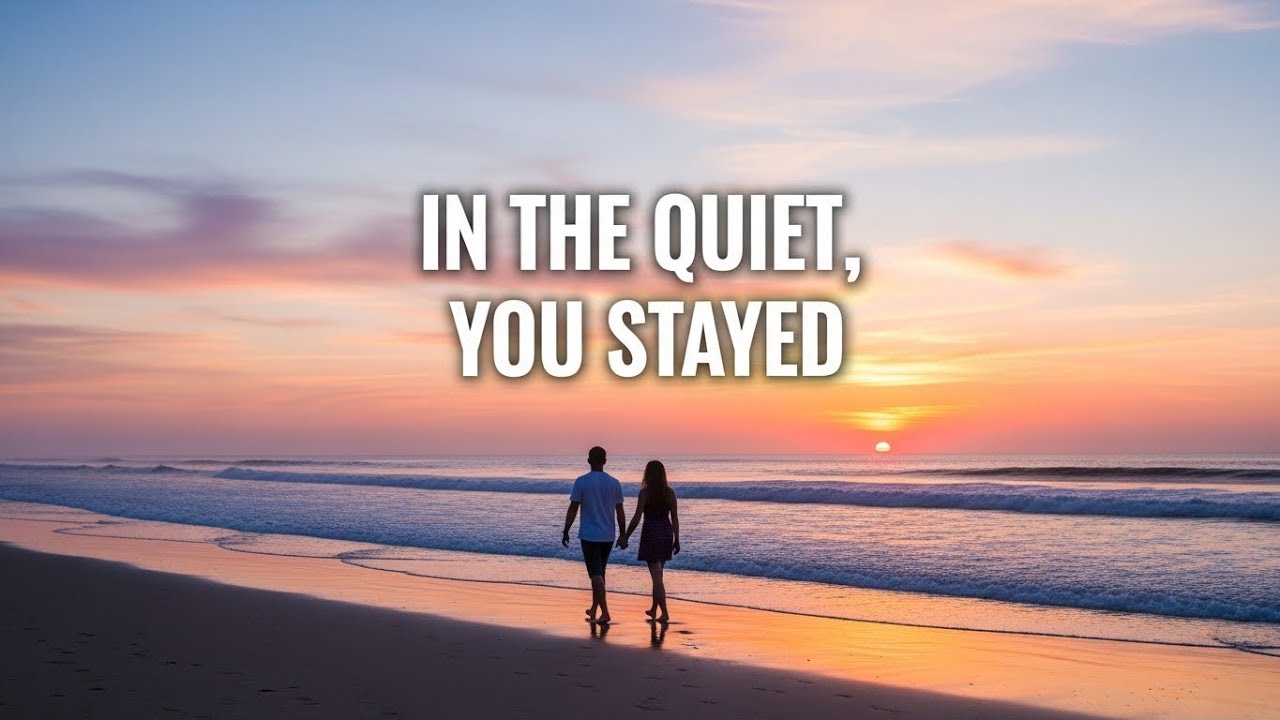“In the Quiet, You Stayed”