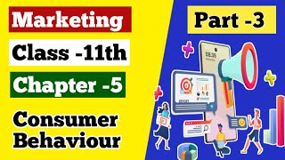 Chapter 5 | Consumer Behaviour | Class 11 Marketing | #Marketing