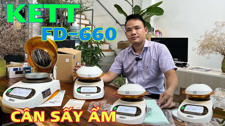 Hướng dẫn sử dụng cân sấy ẩm kett fd-610