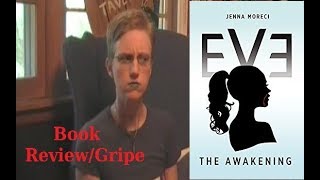 EVE: The Awakening ~ Book Review/Gripe ~ MEDIUM SPOILERS