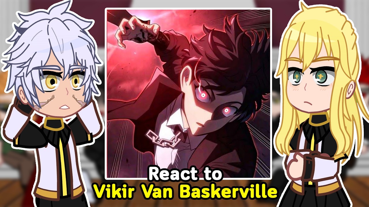 Revenge of the Iron-Blooded Sword Hound React to Vikir Van Baskerville | Gacha
