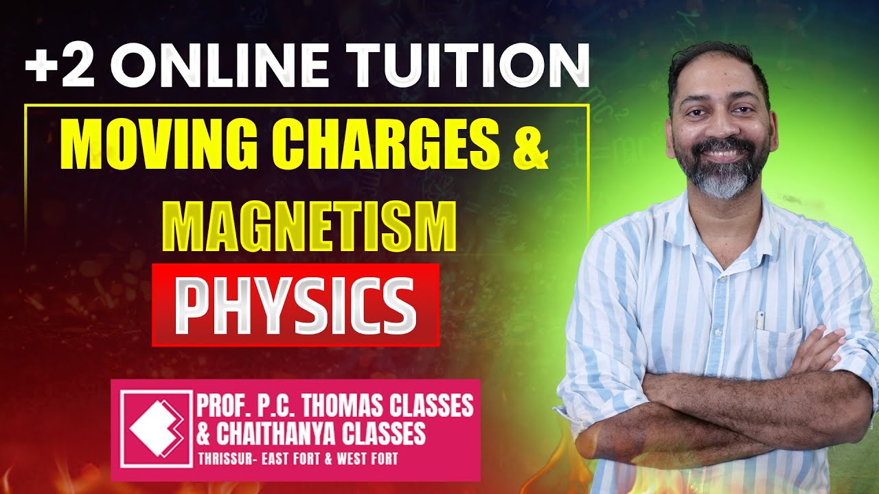 PLUS TWO ONLINE REGULAR TUITION | PHYSICS MOVING CHARGES AND MAGNETISM ...