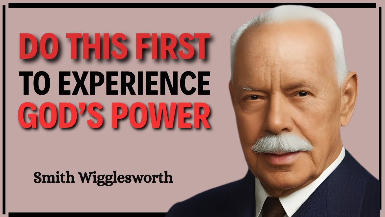 The ONE Thing Blocking You From God's Power And Why You're Avoiding It.. Smith Wigglesworth