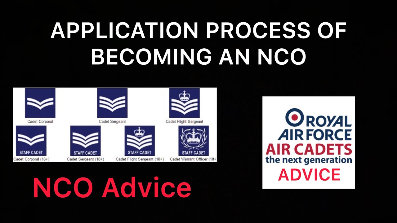 APPLICATION PROCESS OF BECOMING AN NCO | NCO ADVICE | AIR CADET ADVICE