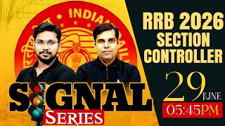 RRB Section Controller Recruitment 2026 | Signal Series🔥 | Section Controller Preparation 2026
