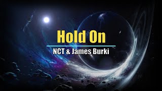 NCT & James Burki – Hold On (Lyric)