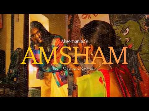 Aksomaniac - Amsham (Telugu Version) | Vasista x Kavirath