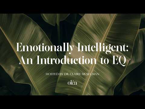 Emotionally Intelligent: An Introduction to EQ