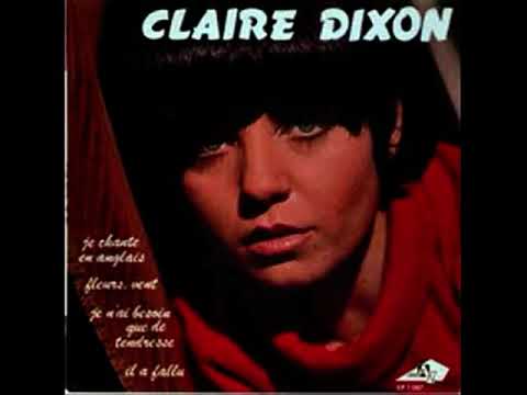 CLAIRE DIXON Je N Ai Besoin Que De Tendresse 