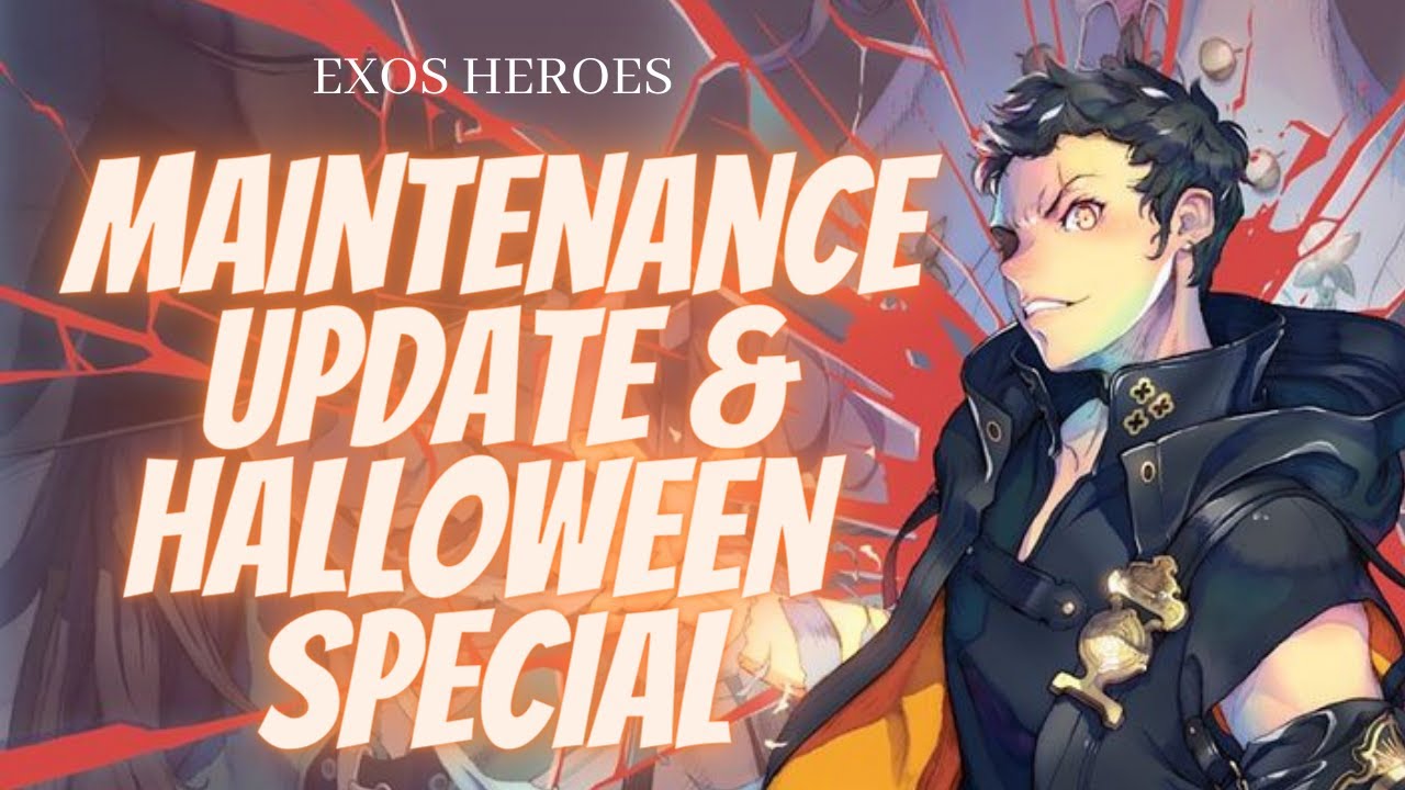 Maintenance Update & Halloween Special | Exos Heroes