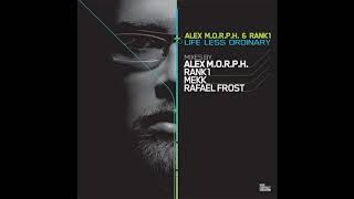 Rank 1 & Alex MORPH - Life Less Ordinary (A Less Ordinary Mix)