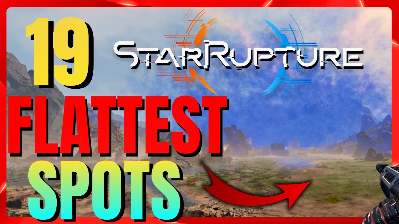 StarRupture: 19 ULTIMATE Flattest Spots for PERFECT Base Building! (Early Access Guide)